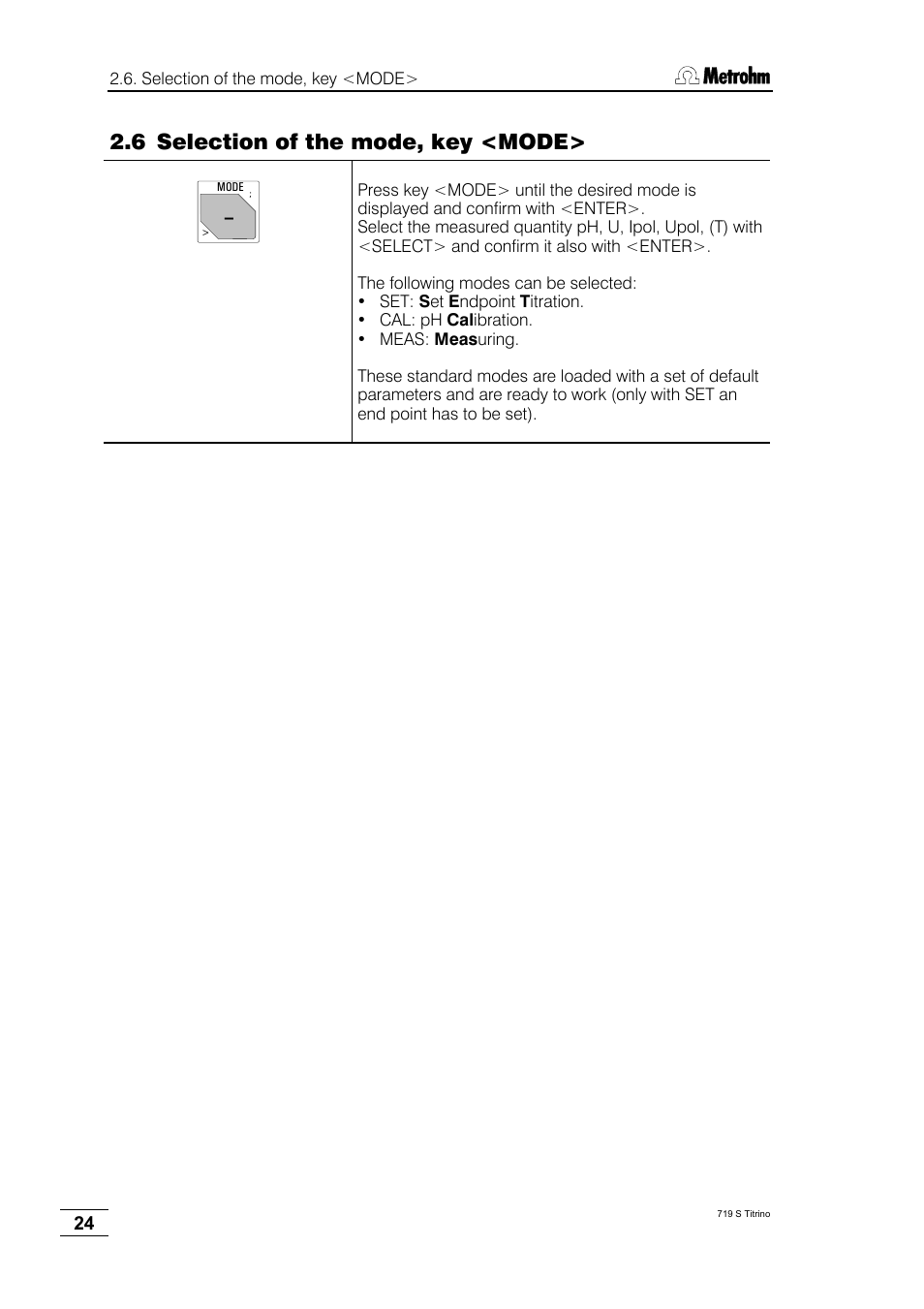 6 selection of the mode, key <mode | Metrohm 719 S Titrino User Manual | Page 28 / 152