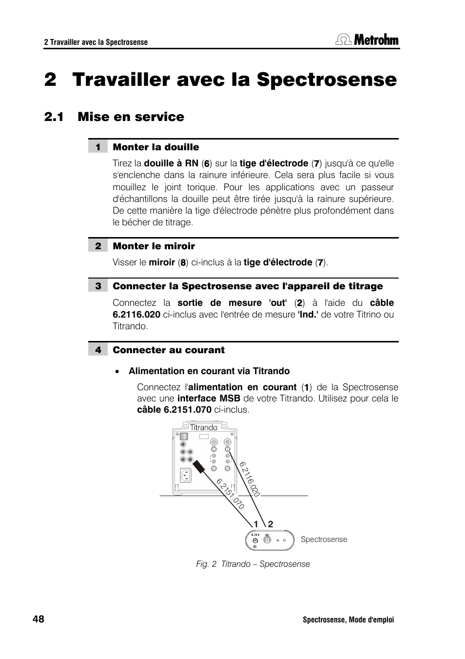 Travailler avec la spectrosense, 1 mise en service, 2 travailler avec la spectrosense | Metrohm Spectrosense User Manual | Page 52 / 92