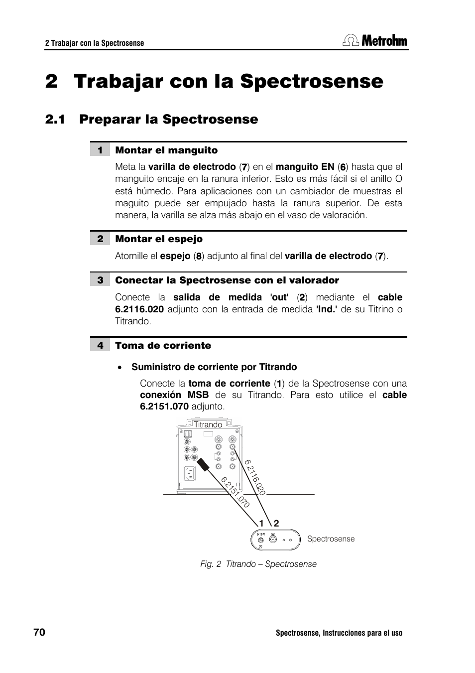 Trabajar con la spectrosense, 1 preparar la spectrosense, 2 trabajar con la spectrosense | Metrohm Spectrosense User Manual | Page 74 / 92