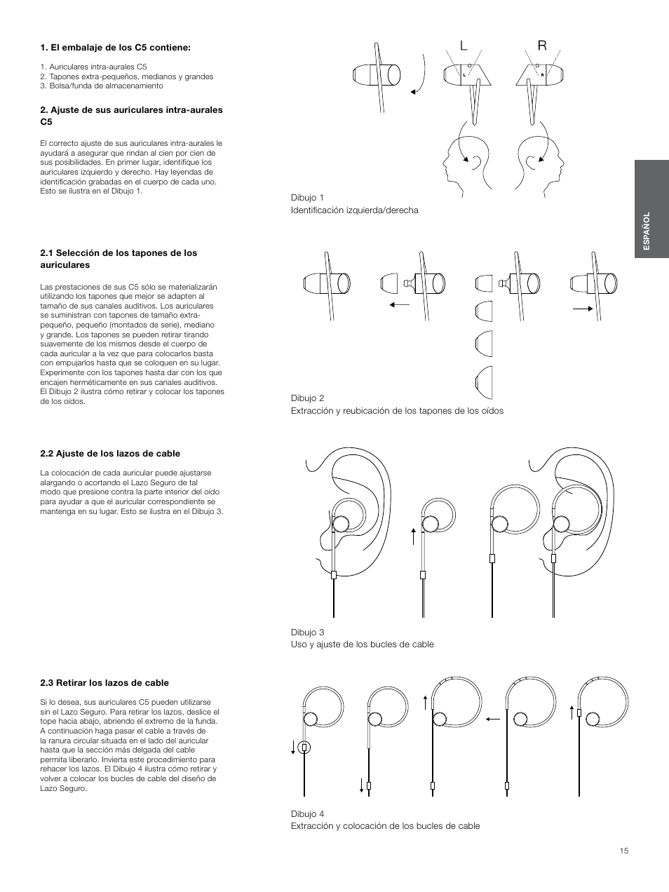 El embalaje de los c5 contiene, Ajuste de sus auriculares intra-aurales c5, 1 selección de los tapones de los auriculares | 2 ajuste de los lazos de cable, 3 retirar los lazos de cable, 3 retirar los lazos de cable 15 | Bowers & Wilkins C5 User Manual | Page 15 / 65