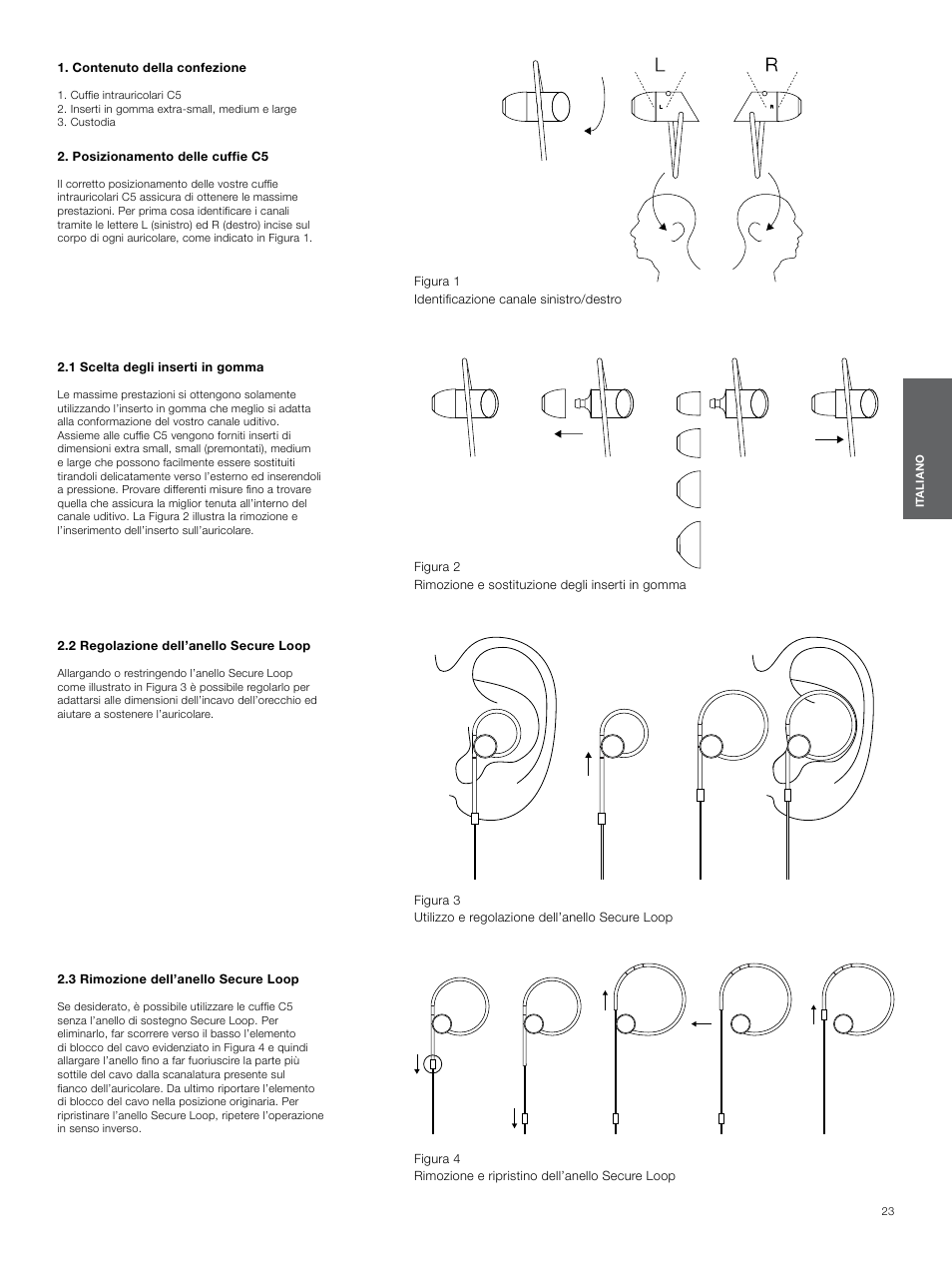 Contenuto della confezione, Posizionamento delle cuffie c5, 1 scelta degli inserti in gomma | 2 regolazione dell’anello secure loop, 3 rimozione dell’anello secure loop | Bowers & Wilkins C5 User Manual | Page 23 / 65