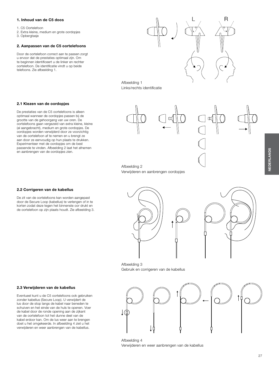 Inhoud van de c5 doos, Aanpassen van de c5 oortelefoons, 1 kiezen van de oordopjes | 2 corrigeren van de kabellus, 3 verwijderen van de kabellus | Bowers & Wilkins C5 User Manual | Page 27 / 65