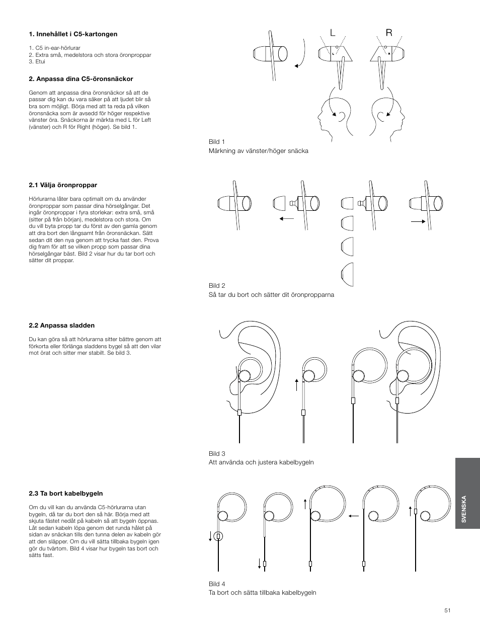 Innehållet i c5-kartongen, Anpassa dina c5-öronsnäckor, 1 välja öronproppar | 2 anpassa sladden, 3 ta bort kabelbygeln | Bowers & Wilkins C5 User Manual | Page 51 / 65