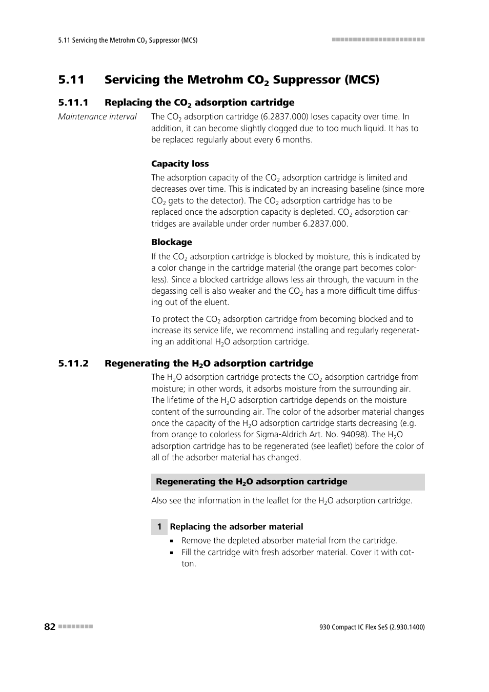 11 servicing the metrohm co2 suppressor (mcs), 1 replacing the co2 adsorption cartridge, 2 regenerating the h2o adsorption cartridge | 11 servicing the metrohm co, Suppressor (mcs), Replacing the co, Adsorption cartridge, Regenerating the h, O adsorption cartridge | Metrohm 930 Compact IC Flex SeS User Manual | Page 90 / 109