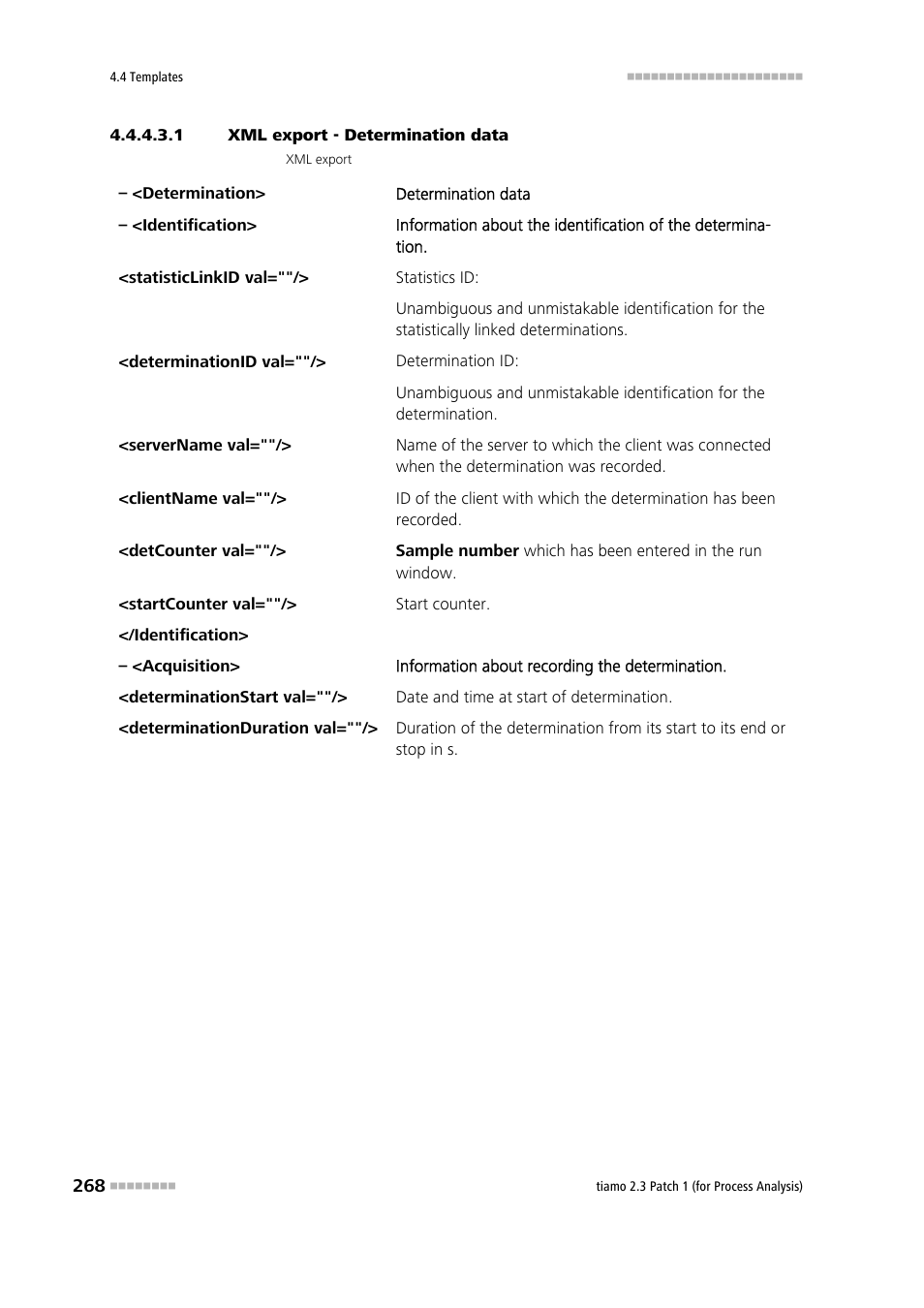 1 xml export - determination data | Metrohm tiamo 2.3 Patch 1 (process analysis) User Manual | Page 284 / 1795