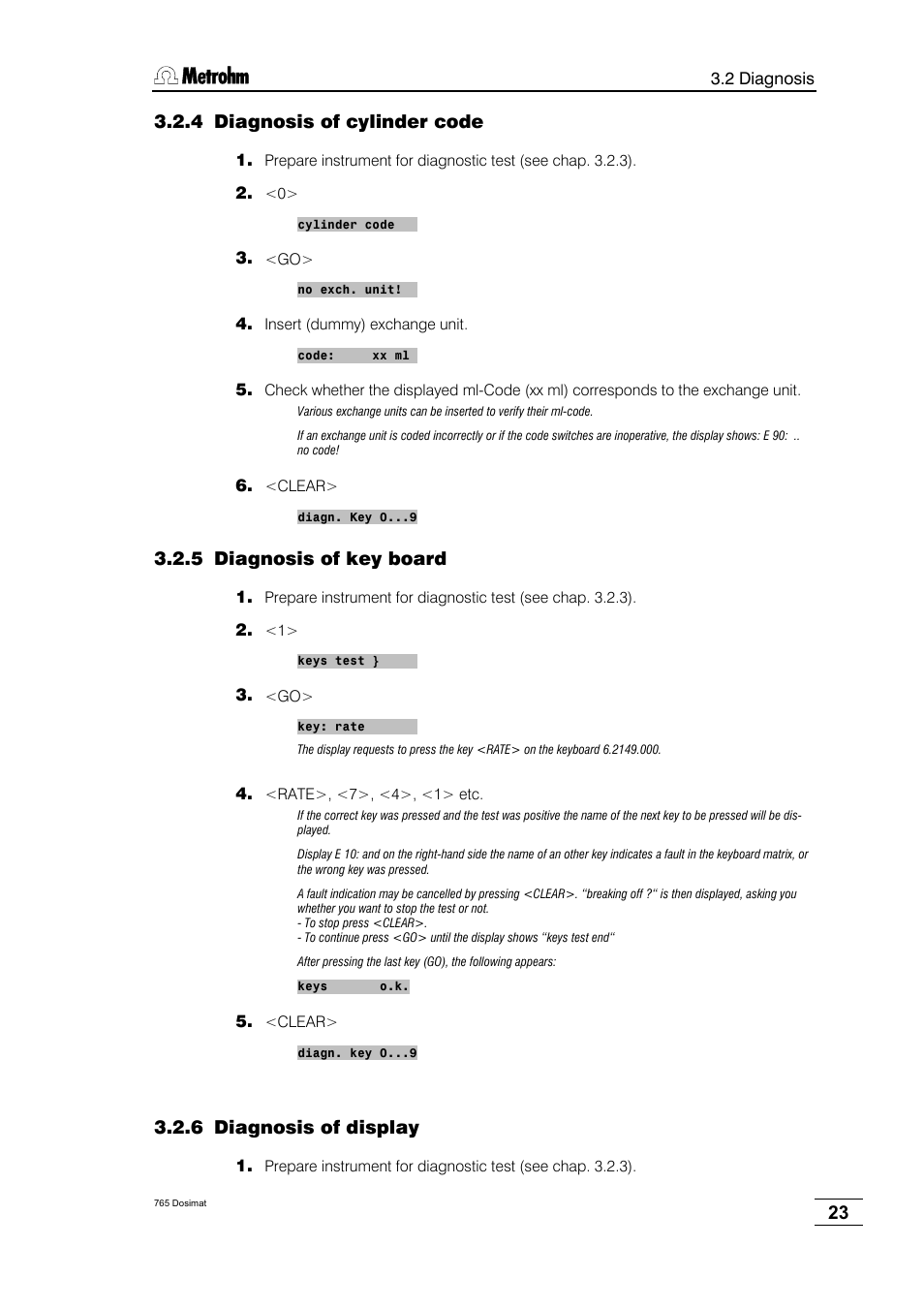 Diagnosis of cylinder code, Diagnosis of key board, Diagnosis of display | 4 diagnosis, Of cylinder code, 5 diagnosis, Of key board, 6 diagnosis, Of display, 4 diagnosis of cylinder code | Metrohm 765 Dosimat User Manual | Page 27 / 66