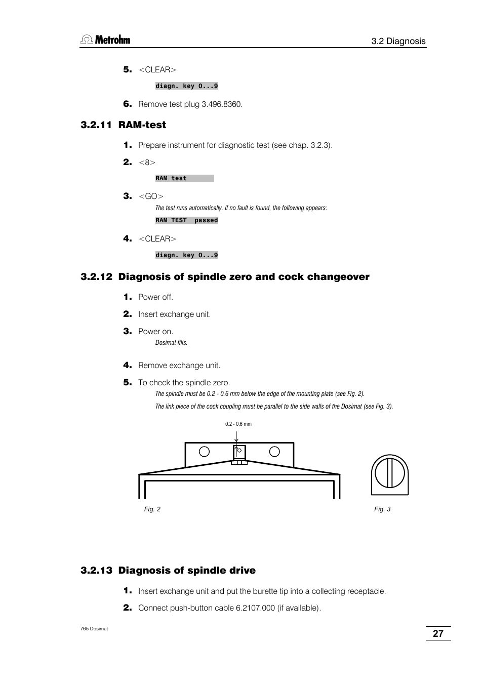 Ram-test, Diagnosis of spindle zero and cock changeover, Diagnosis of spindle drive | 11 ram-test, 13 diagnosis, Spindle drive | Metrohm 765 Dosimat User Manual | Page 31 / 66