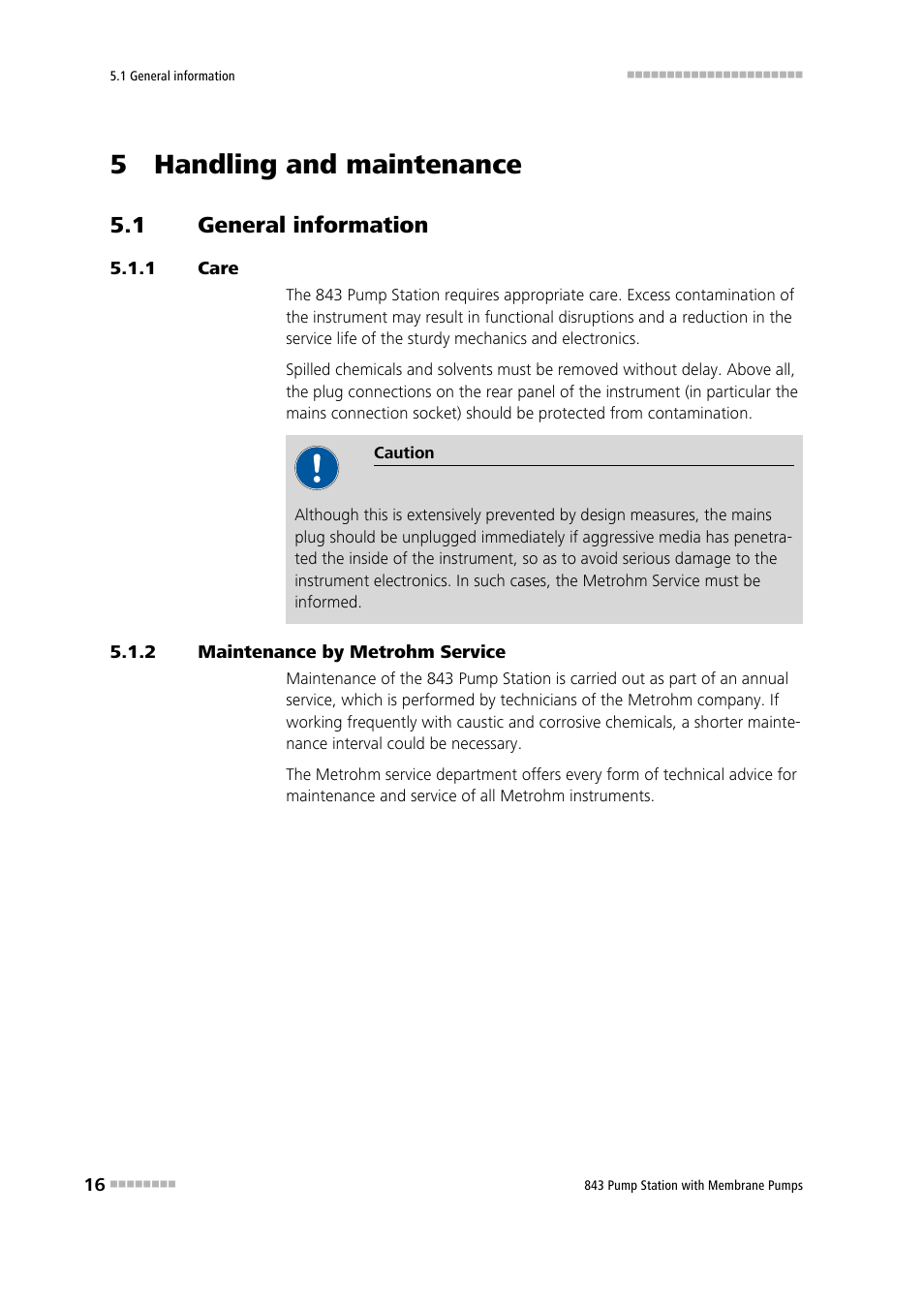 5 handling and maintenance, 1 general information, 1 care | 2 maintenance by metrohm service, General information, Care, Maintenance by metrohm service | Metrohm 843 Pump Station with membrane pump User Manual | Page 24 / 47