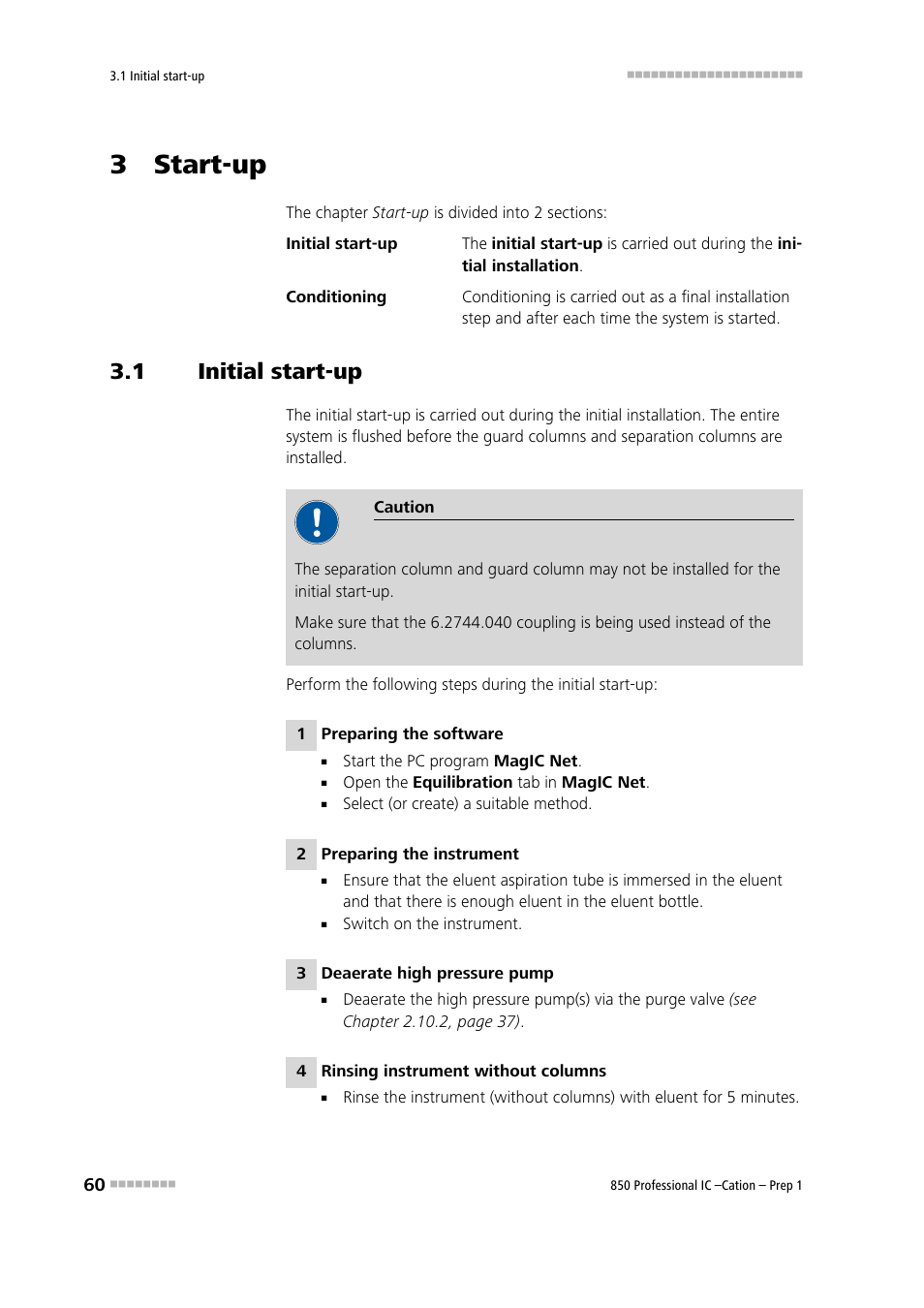 3 start-up, 1 initial start-up, Initial start-up | Metrohm 850 Professiona IC Cation Prep 1 User Manual | Page 70 / 127