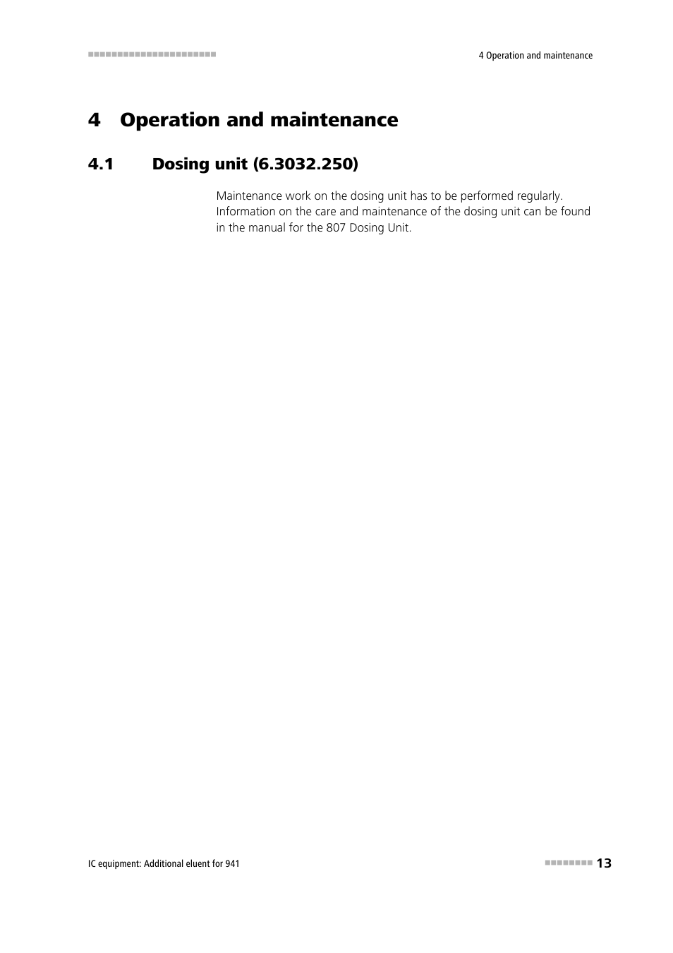 4 operation and maintenance, 1 dosing unit (6.3032.250), Dosing unit (6.3032.250) | Metrohm Additional eluent for 941 User Manual | Page 19 / 22