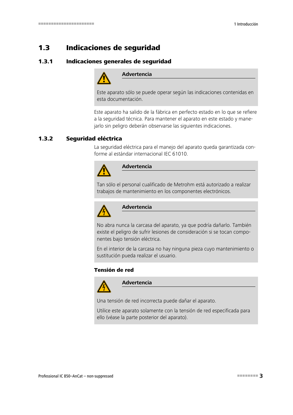 3 indicaciones de seguridad, 1 indicaciones generales de seguridad, 2 seguridad eléctrica | Indicaciones de seguridad, Indicaciones generales de seguridad, Seguridad eléctrica | Metrohm 850 Professional IC AnCat Nonsuppressed User Manual | Page 13 / 113