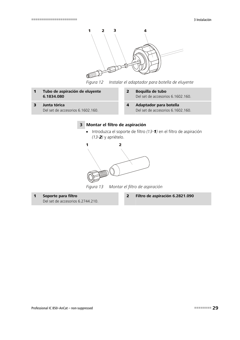 Figura 12, Instalar el adaptador para botella de eluyente, Figura 13 | Montar el filtro de aspiración | Metrohm 850 Professional IC AnCat Nonsuppressed User Manual | Page 39 / 113