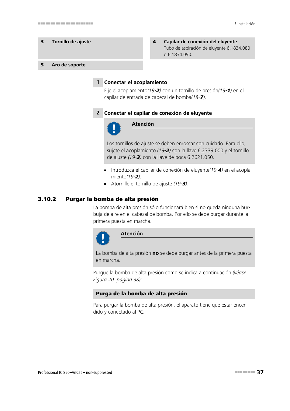 2 purgar la bomba de alta presión, Purgar la bomba de alta presión, Yente (19 | A la entrada de la bomba de | Metrohm 850 Professional IC AnCat Nonsuppressed User Manual | Page 47 / 113