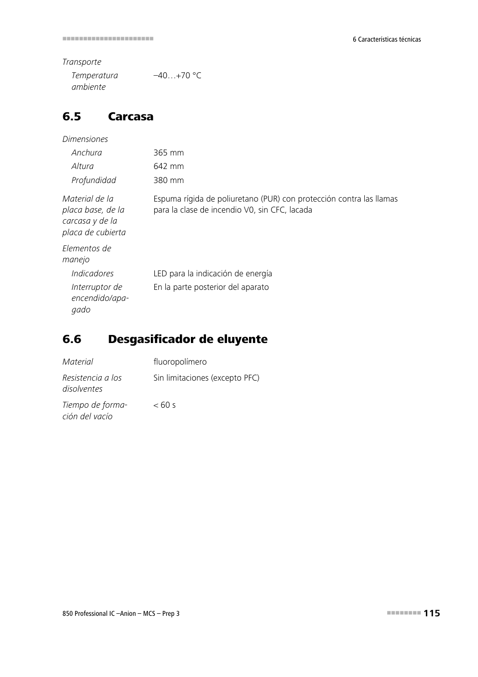5 carcasa, 6 desgasificador de eluyente, Carcasa | Desgasificador de eluyente | Metrohm 850 Professional IC Anion MCS Prep 3 User Manual | Page 125 / 152
