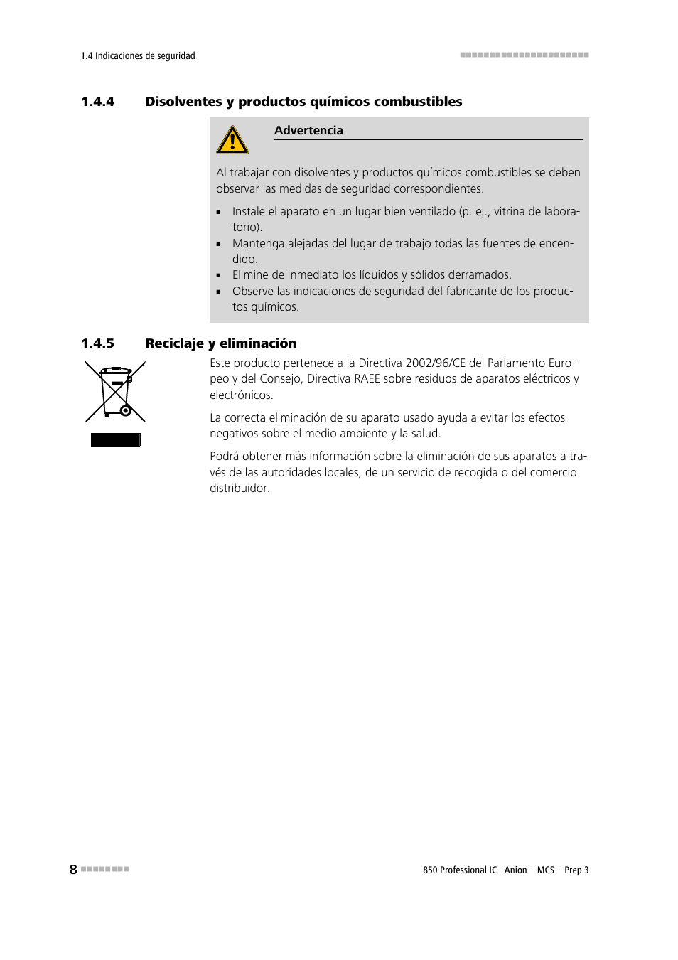4 disolventes y productos químicos combustibles, 5 reciclaje y eliminación, Disolventes y productos químicos combustibles | Reciclaje y eliminación | Metrohm 850 Professional IC Anion MCS Prep 3 User Manual | Page 18 / 152