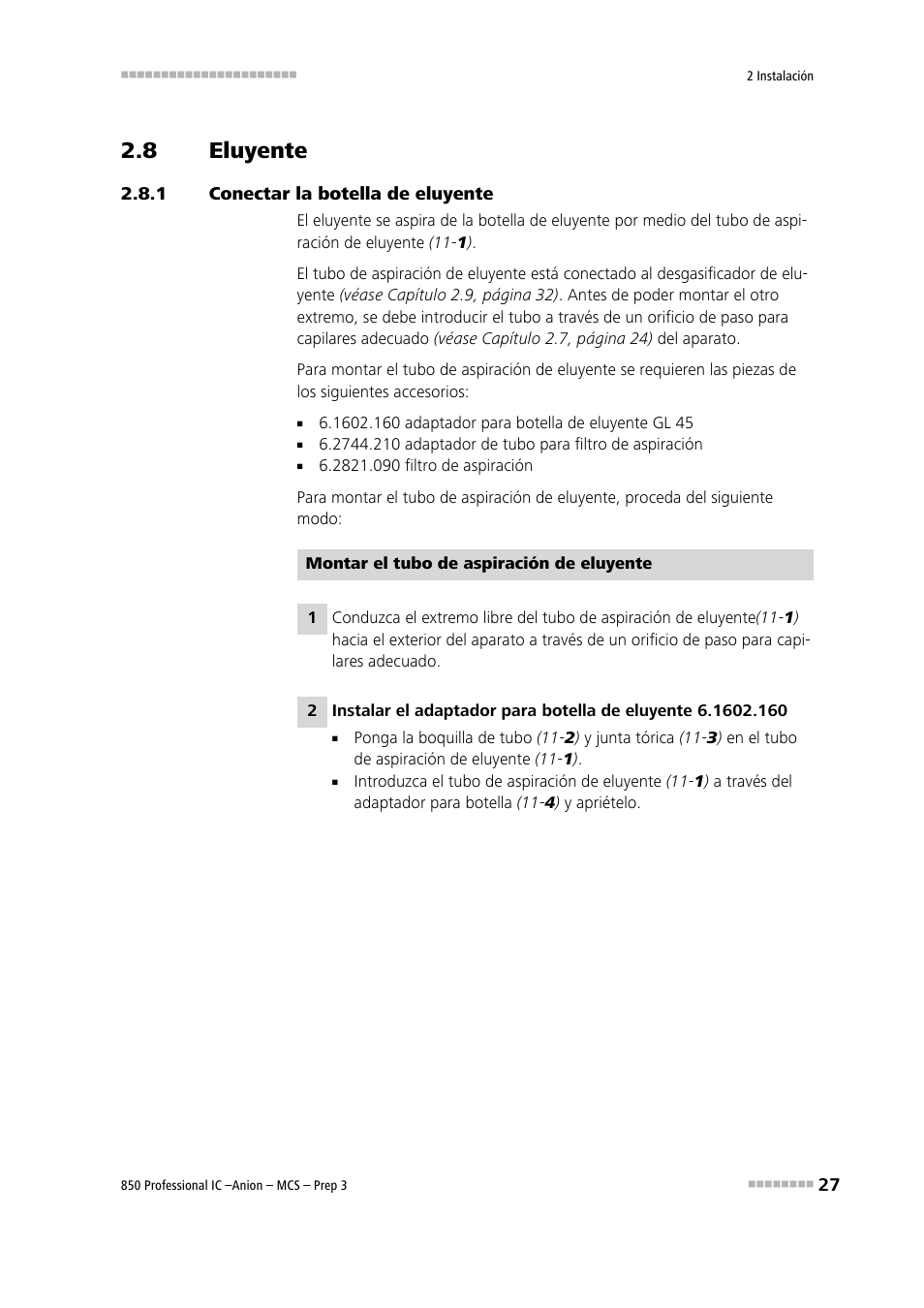 8 eluyente, 1 conectar la botella de eluyente, Eluyente | Conectar la botella de eluyente, Véase el capítulo 2.8.1 | Metrohm 850 Professional IC Anion MCS Prep 3 User Manual | Page 37 / 152