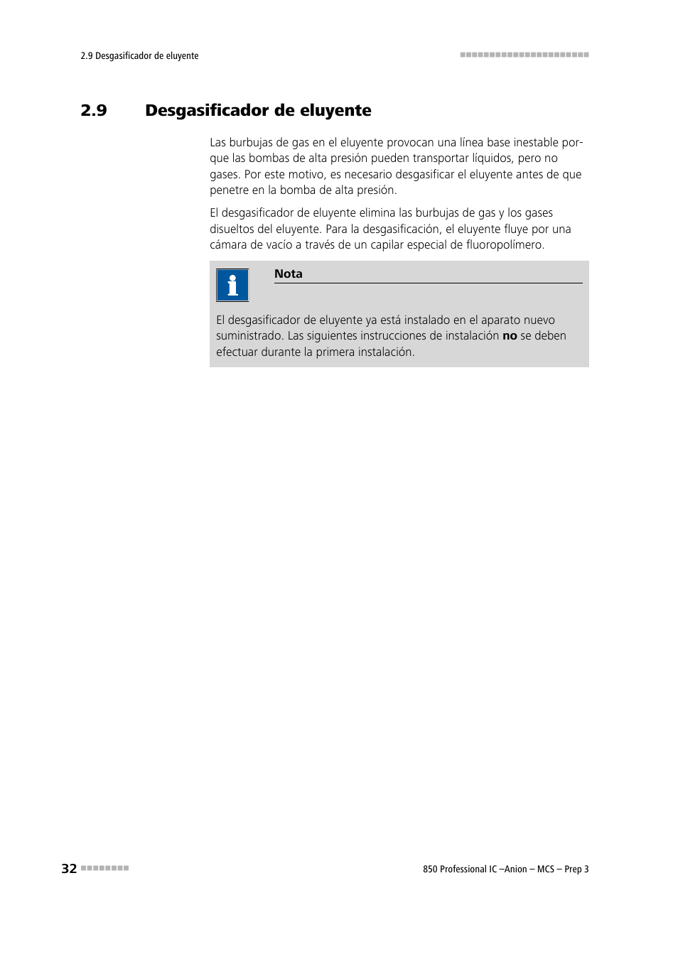 9 desgasificador de eluyente, Desgasificador de eluyente, Véase el capítulo 2.9 | Metrohm 850 Professional IC Anion MCS Prep 3 User Manual | Page 42 / 152