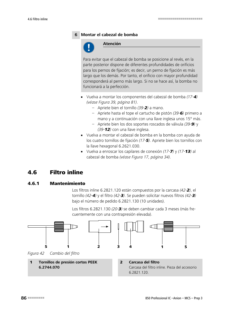 6 filtro inline, 1 mantenimiento, Filtro inline | Mantenimiento, Figura 42, Cambio del filtro | Metrohm 850 Professional IC Anion MCS Prep 3 User Manual | Page 96 / 152