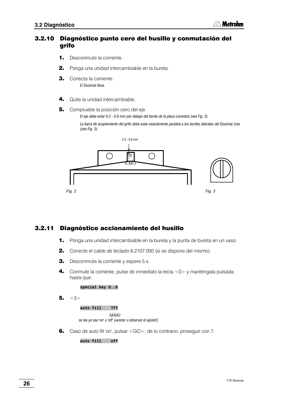 10 dia, 11 diagnóstico, Accionamiento del husillo | 11 diagnóstico accionamiento del husillo | Metrohm 776 Dosimat User Manual | Page 30 / 42