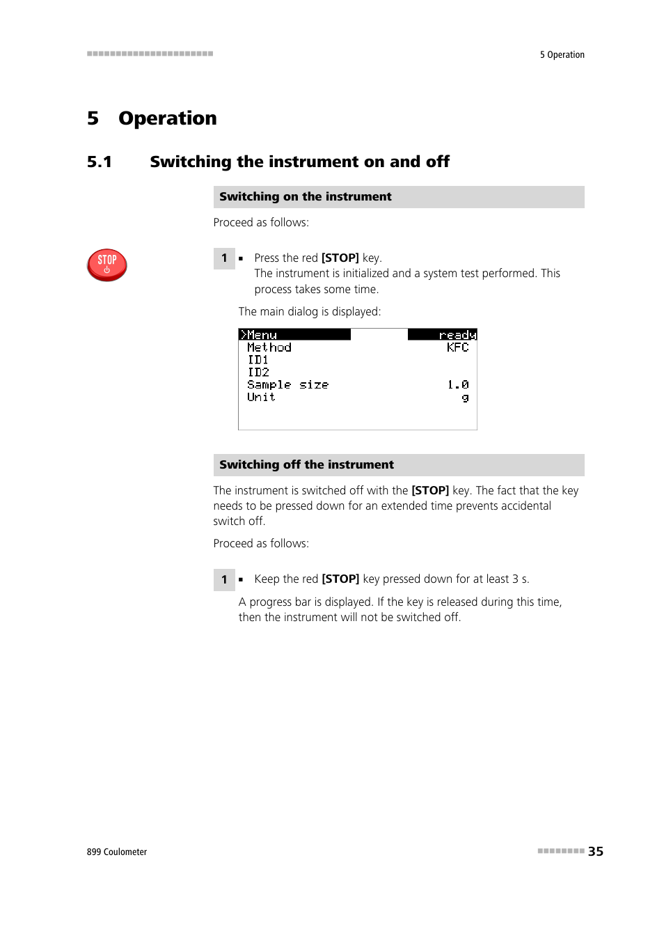 5 operation, 1 switching the instrument on and off, Switching the instrument on and off | Metrohm 899 Coulometer User Manual | Page 45 / 178