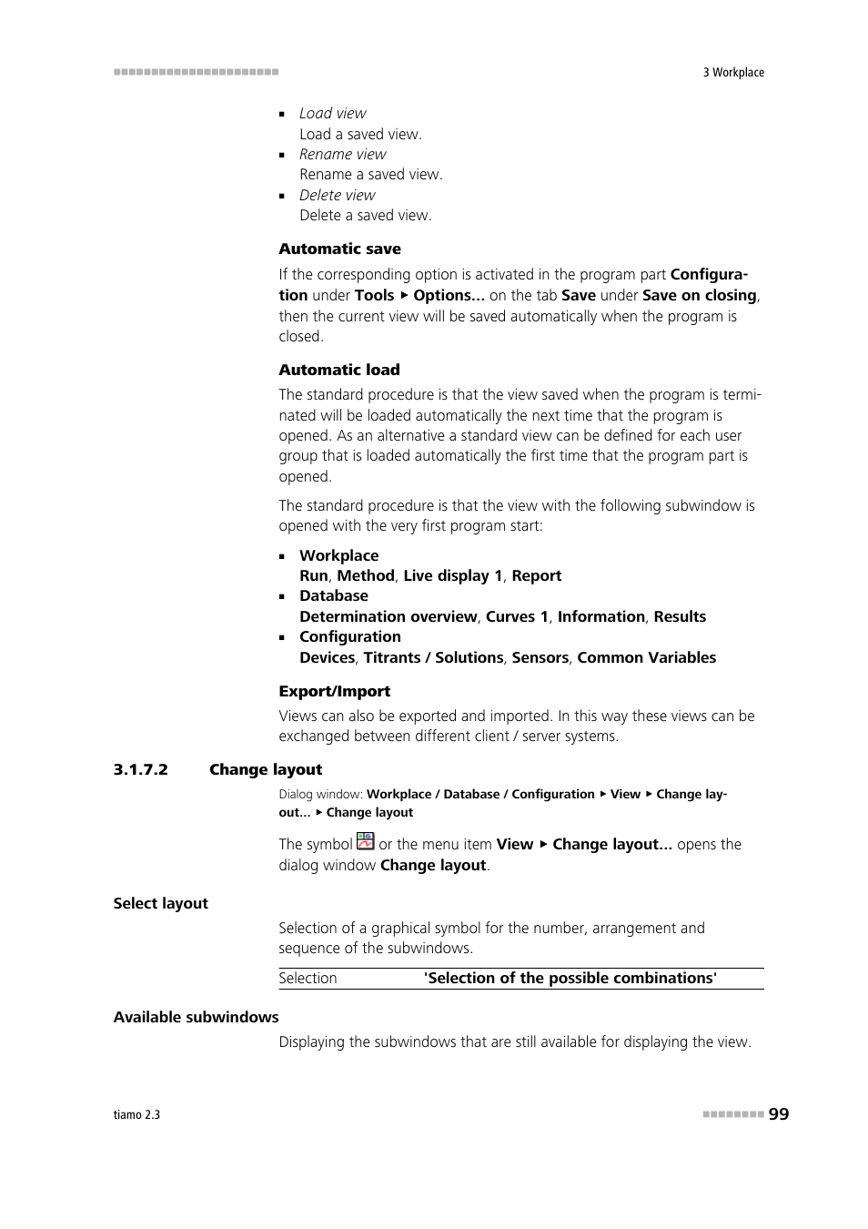 2 change layout, Define the workplace view layout, Change layout | Metrohm tiamo 2.3 Manual User Manual | Page 115 / 1697