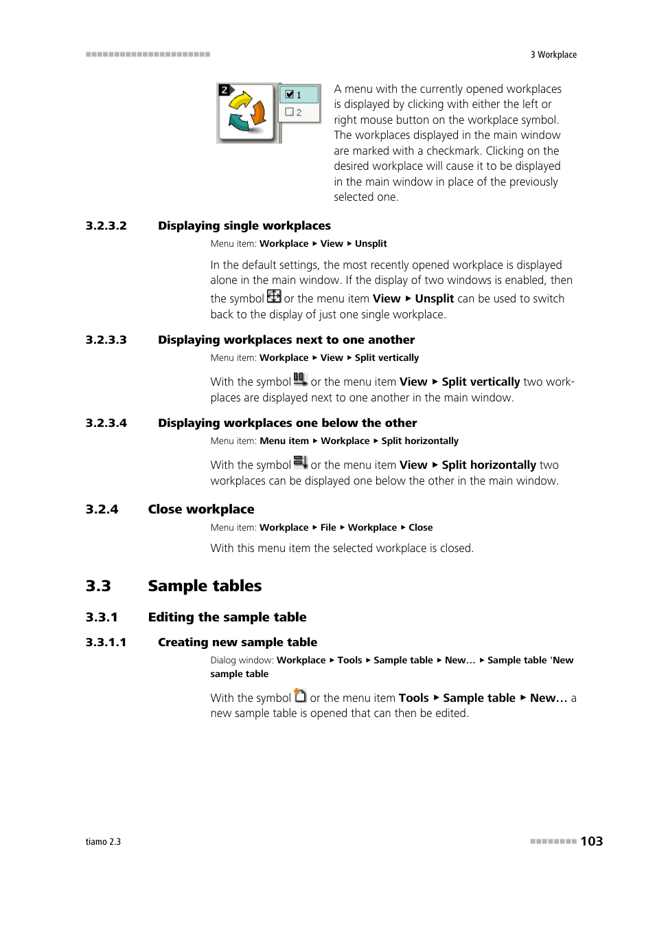 2 displaying single workplaces, 3 displaying workplaces next to one another, 4 displaying workplaces one below the other | 4 close workplace, 3 sample tables, 1 editing the sample table, 1 creating new sample table, Close workplace, Sample tables, Editing the sample table | Metrohm tiamo 2.3 Manual User Manual | Page 119 / 1697