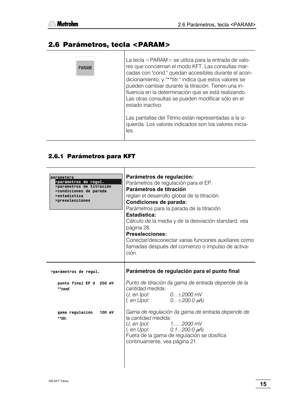 6 parámetros, tecla <param, 1 parámetros para kft | Metrohm 795 KFT Titrino User Manual | Page 19 / 154