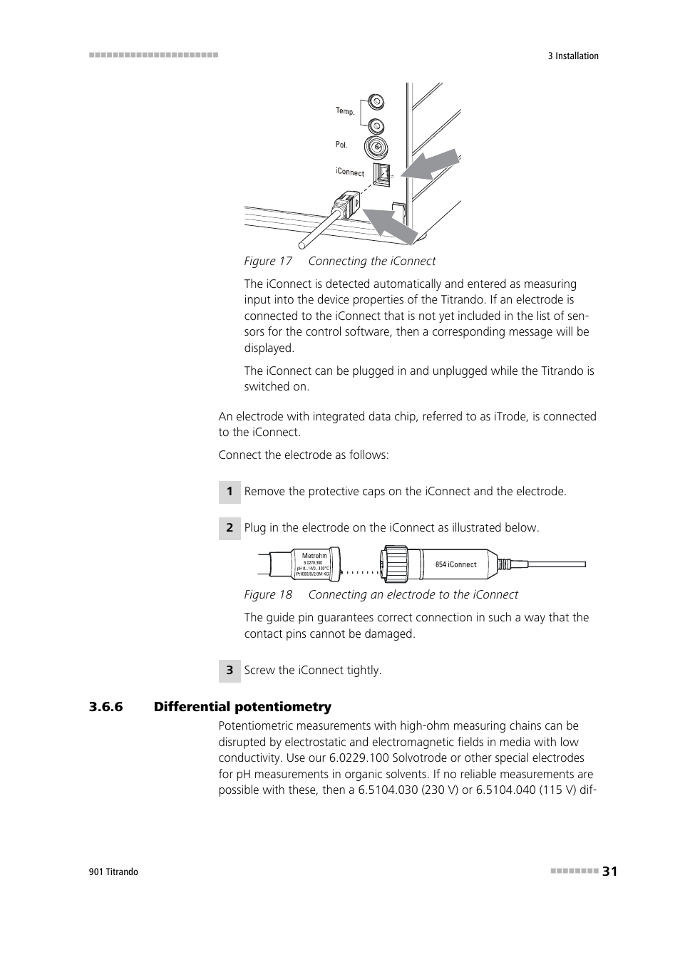 6 differential potentiometry, Differential potentiometry, Figure 17 | Connecting the iconnect, Figure 18, Connecting an electrode to the iconnect | Metrohm 901 Titrando User Manual | Page 39 / 67