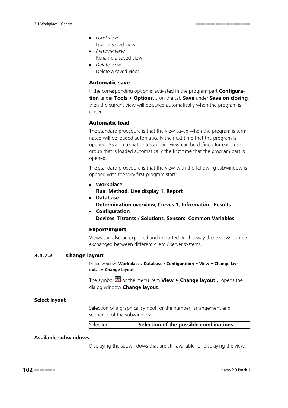 2 change layout, Define the workplace view layout, Change layout | Metrohm tiamo 2.3 Patch 1 User Manual | Page 118 / 1702