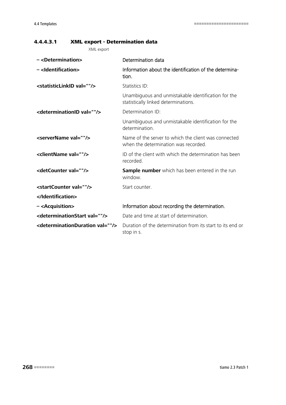 1 xml export - determination data | Metrohm tiamo 2.3 Patch 1 User Manual | Page 284 / 1702