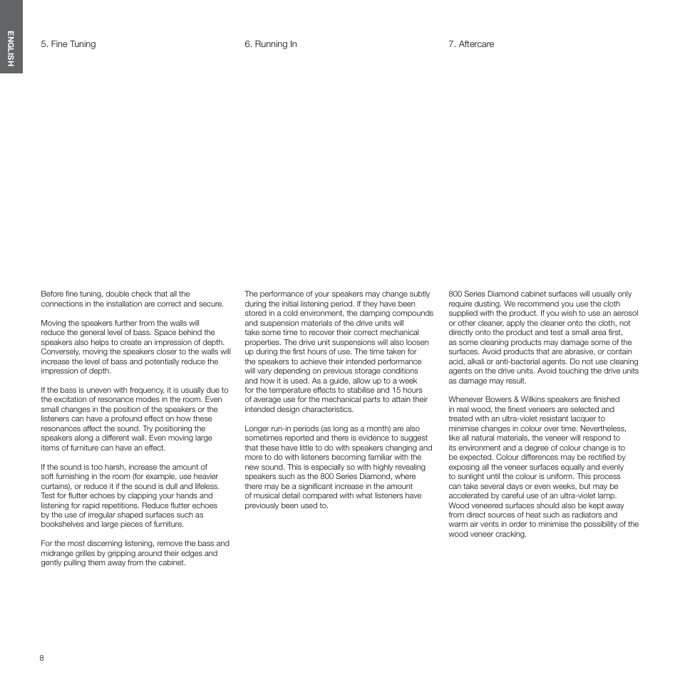 Fine tuning, Running in, Aftercare | Bowers & Wilkins 800 User Manual | Page 8 / 50