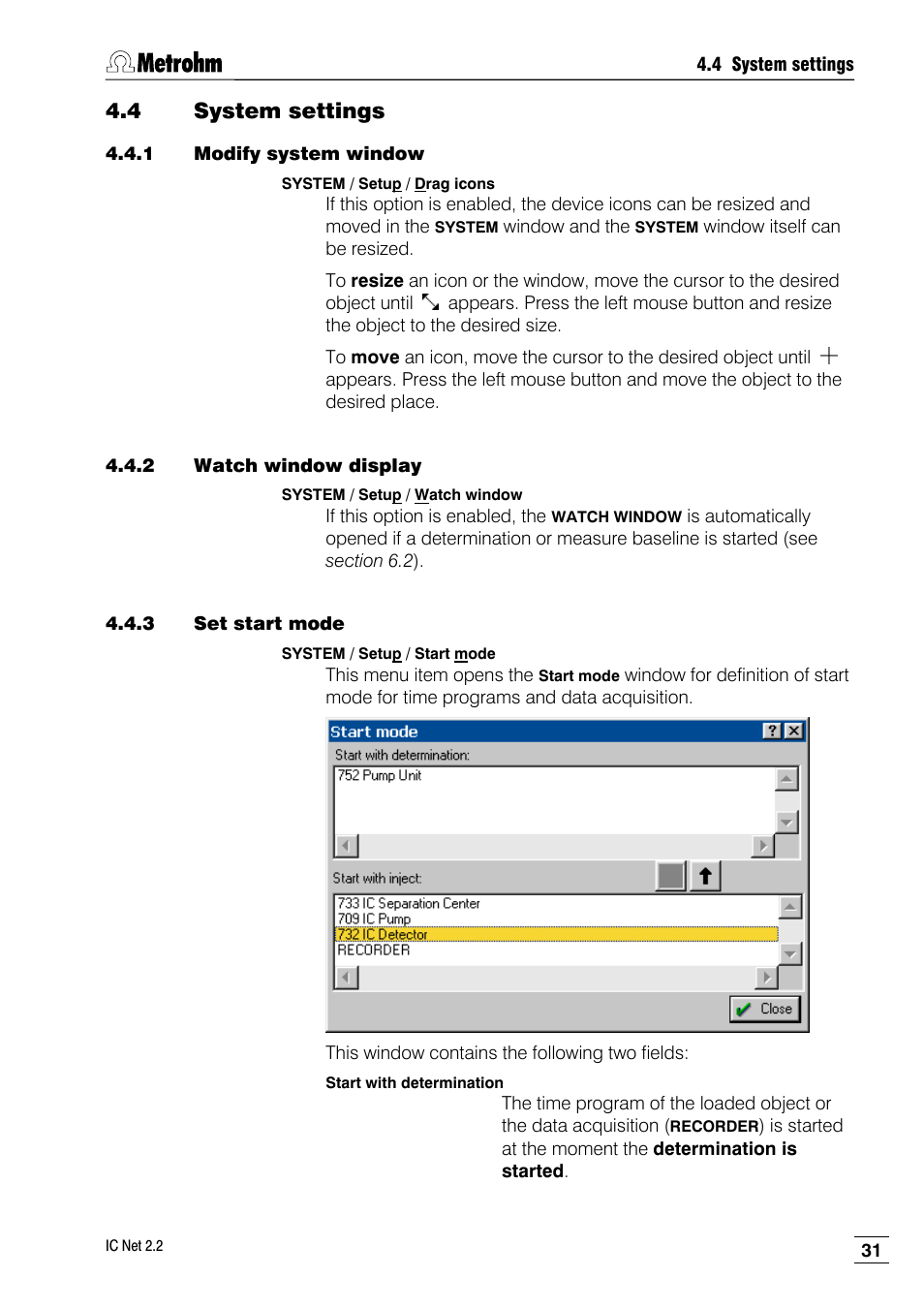 4 system settings, 1 modify system window, 2 watch window display | 3 set start mode | Metrohm IC Net 2.2 User Manual | Page 39 / 249