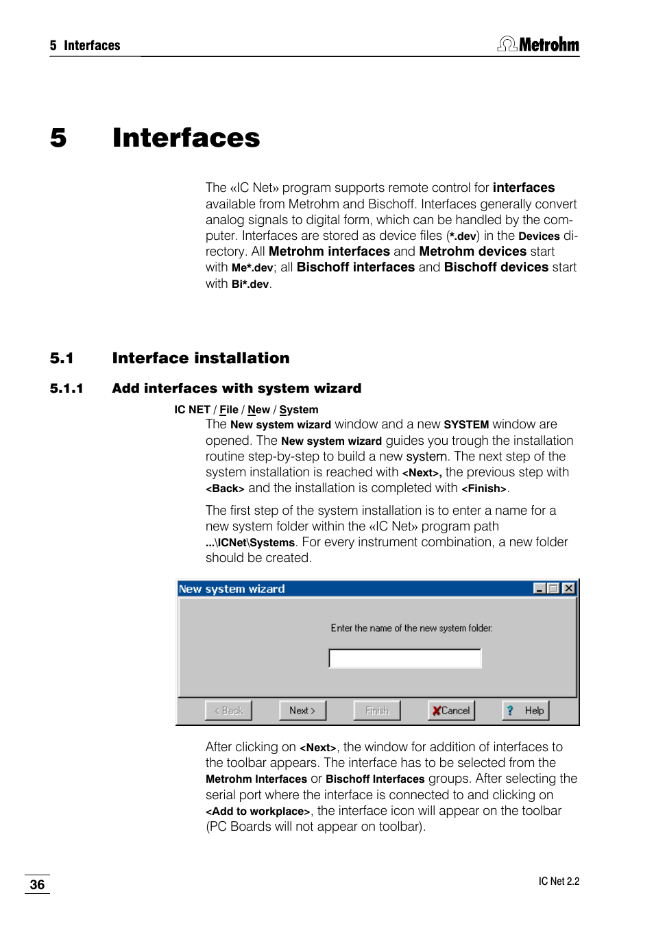 5 interfaces, 1 interface installation, 1 add interfaces with system wizard | Metrohm IC Net 2.2 User Manual | Page 44 / 249