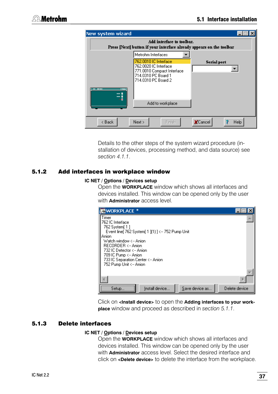 2 add interfaces in workplace window, 3 delete interfaces | Metrohm IC Net 2.2 User Manual | Page 45 / 249