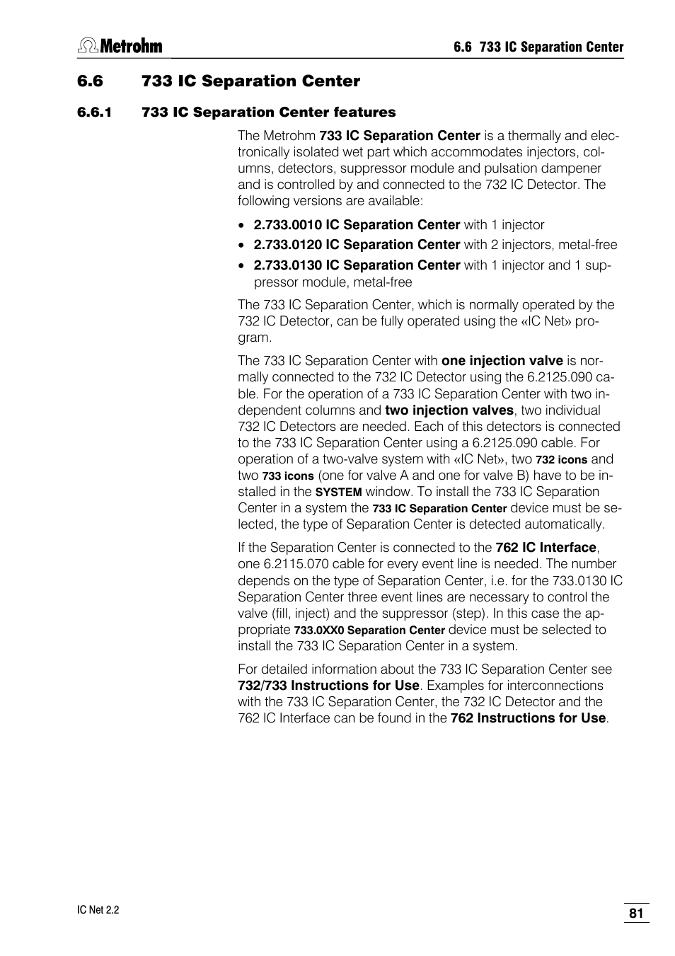 6 733 ic separation center, 1 733 ic separation center features | Metrohm IC Net 2.2 User Manual | Page 89 / 249