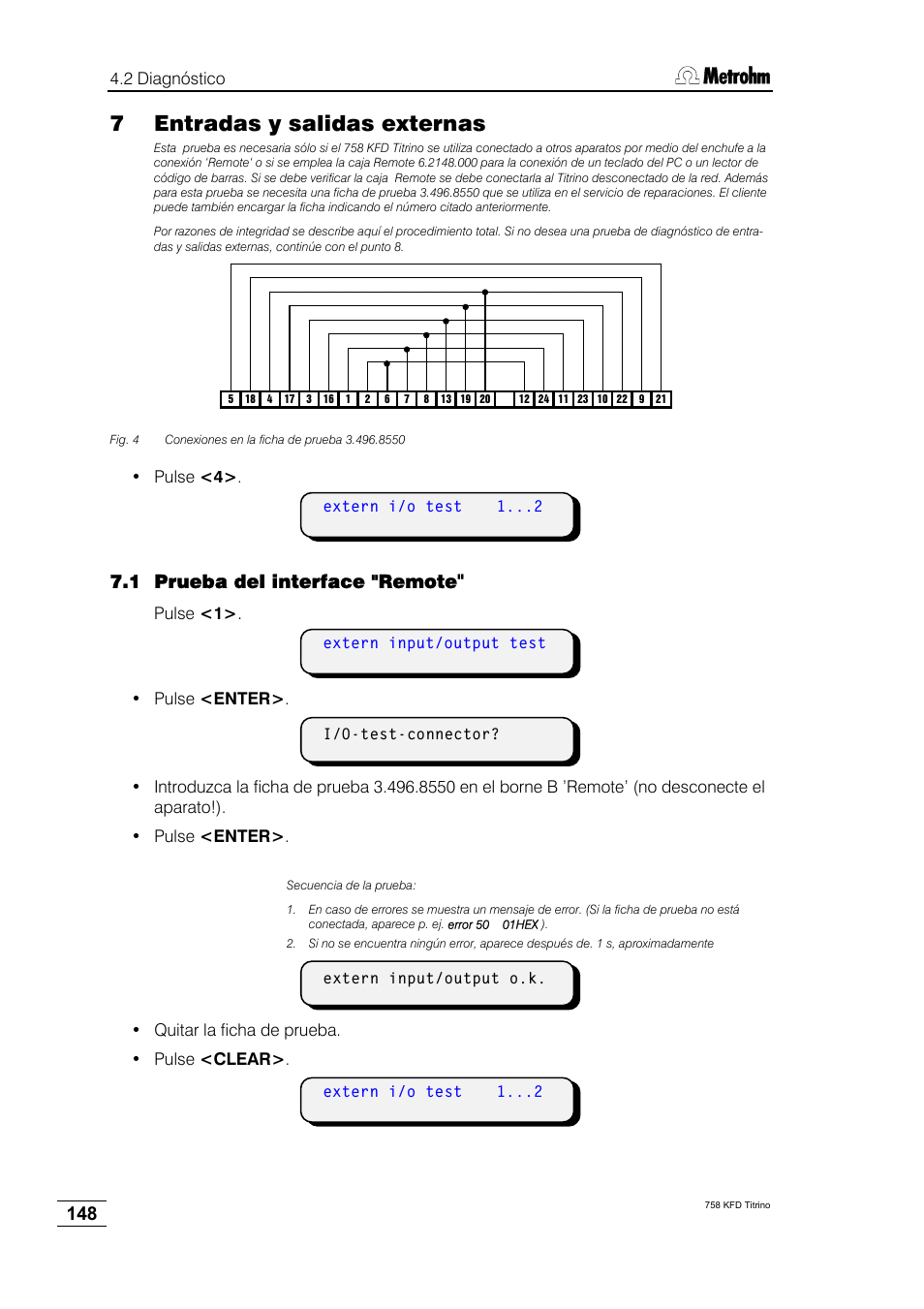 7 entradas y salidas externas, 1 prueba del interface "remote | Metrohm 758 KFD Titrino User Manual | Page 152 / 210