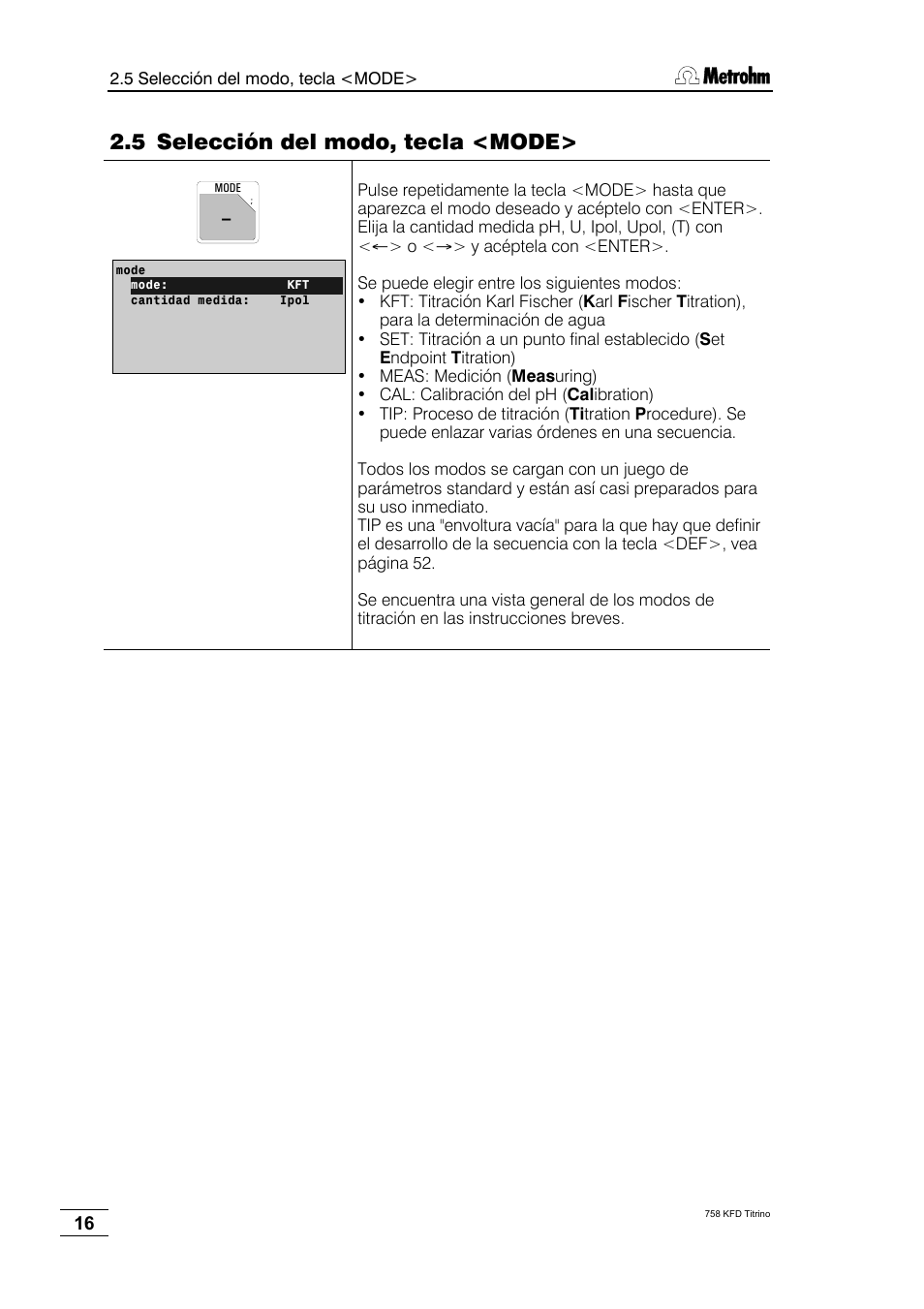 5 selección del modo, tecla <mode | Metrohm 758 KFD Titrino User Manual | Page 20 / 210