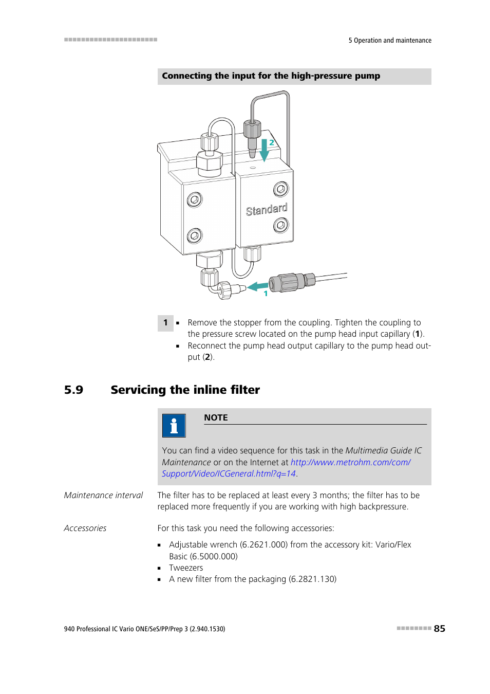 9 servicing the inline filter, Servicing the inline filter | Metrohm 940 Professional IC Vario ONE/SeS/PP/Prep 3 User Manual | Page 95 / 133