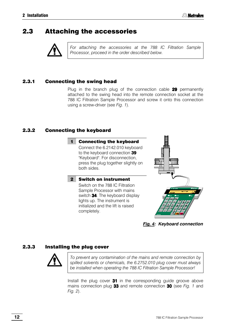 3 attaching the accessories, 1 connecting the swing head, 2 connecting the keyboard | 3 installing the plug cover | Metrohm 788 IC Filtration Sample Processor User Manual | Page 20 / 173