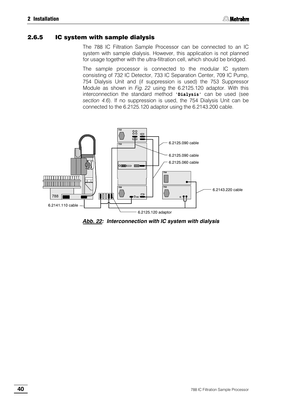5 ic system with sample dialysis | Metrohm 788 IC Filtration Sample Processor User Manual | Page 48 / 173