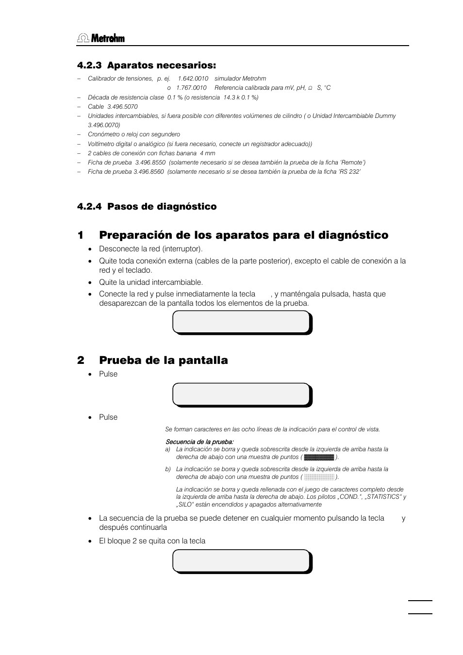 3 aparatos necesarios, 4 pasos de diagnóstico, 1 preparación de los aparatos para el diagnóstico | 2 prueba de la pantalla | Metrohm 784 KFP Titrino User Manual | Page 106 / 155