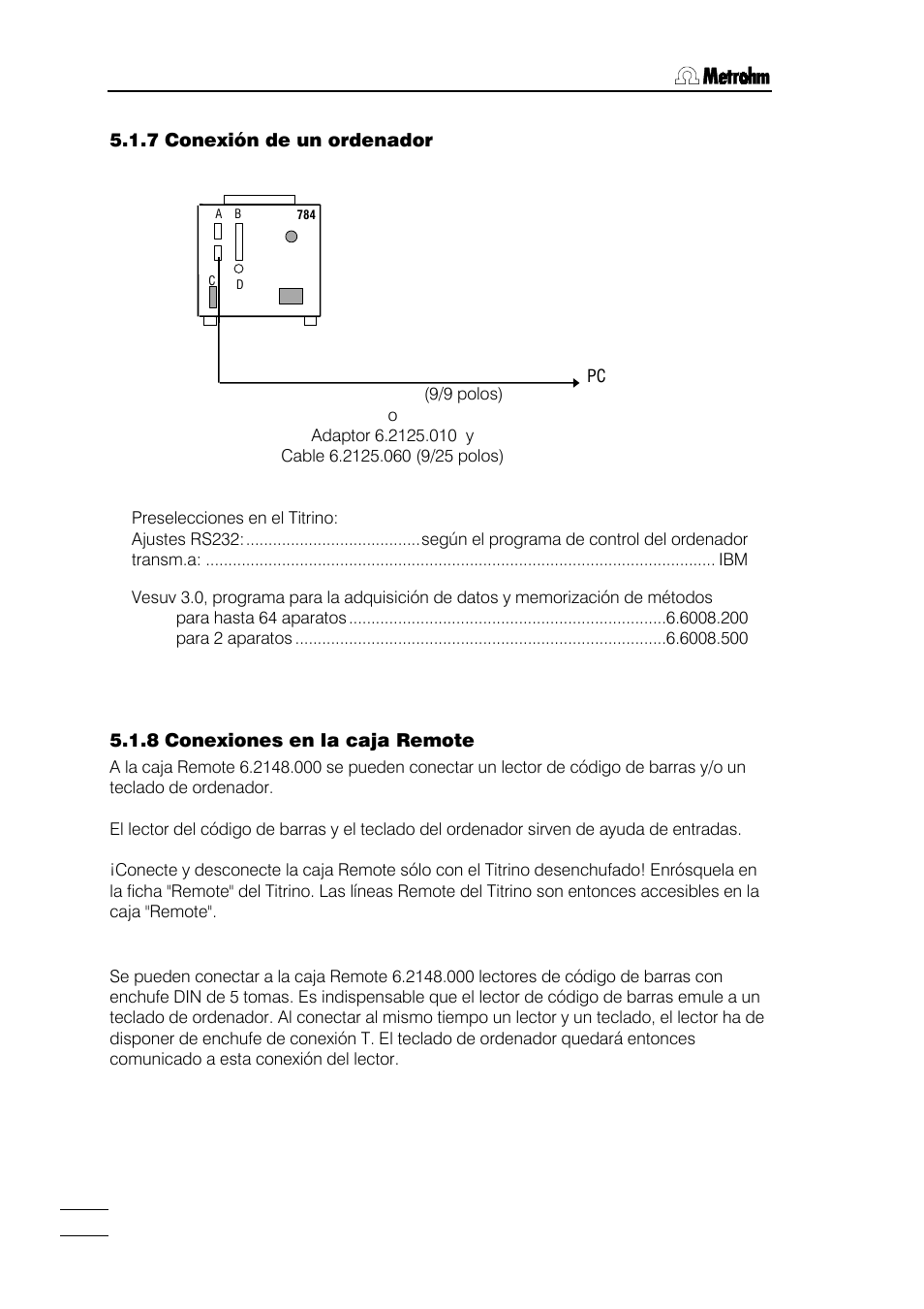 7 conexión de un ordenador, 8 conexiones en la caja remote, 1 conexión de un lector de código de barras | Metrohm 784 KFP Titrino User Manual | Page 123 / 155