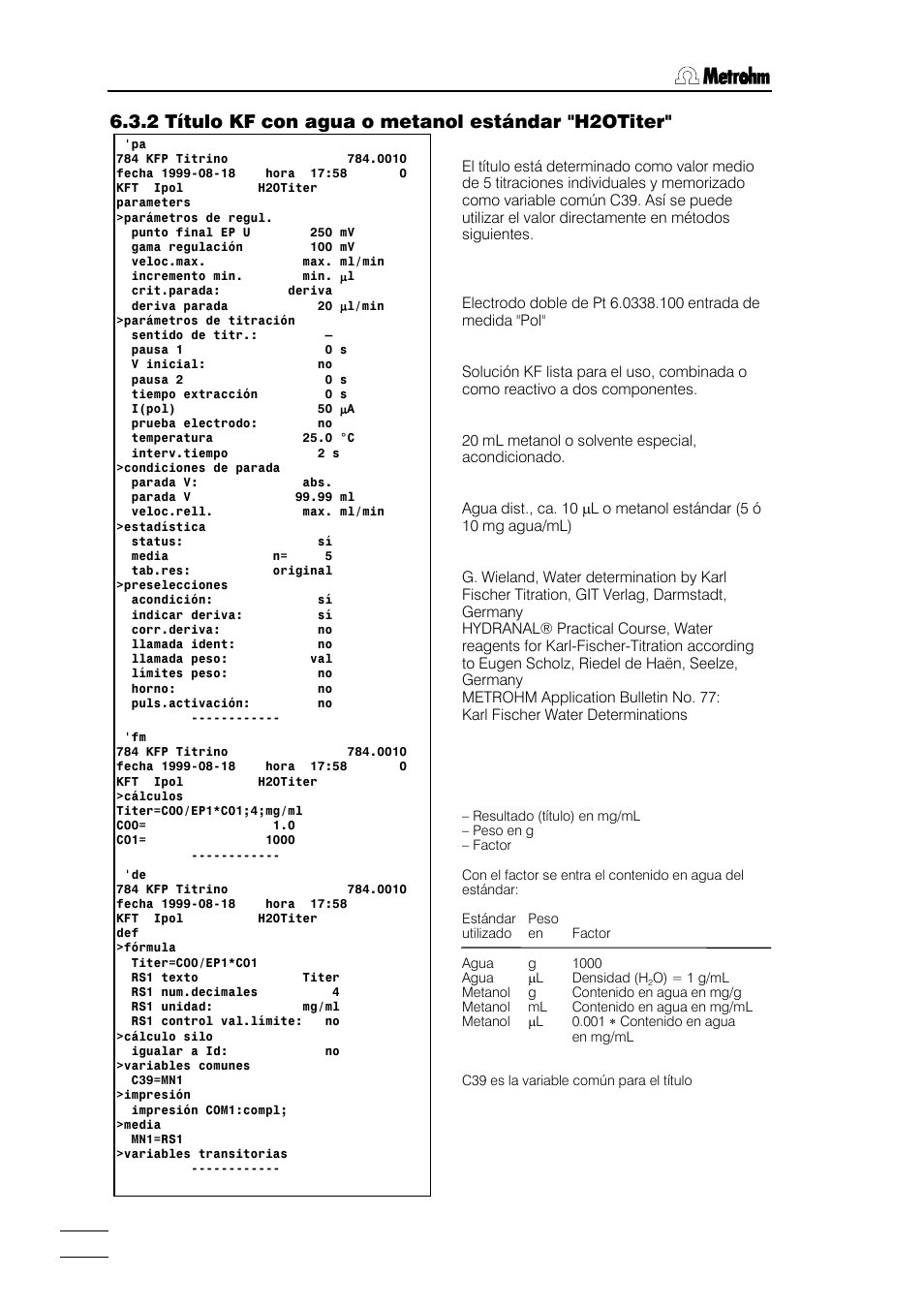 2 título kf con agua o metanol estándar "h2otiter, 3 métodos de usuario | Metrohm 784 KFP Titrino User Manual | Page 135 / 155