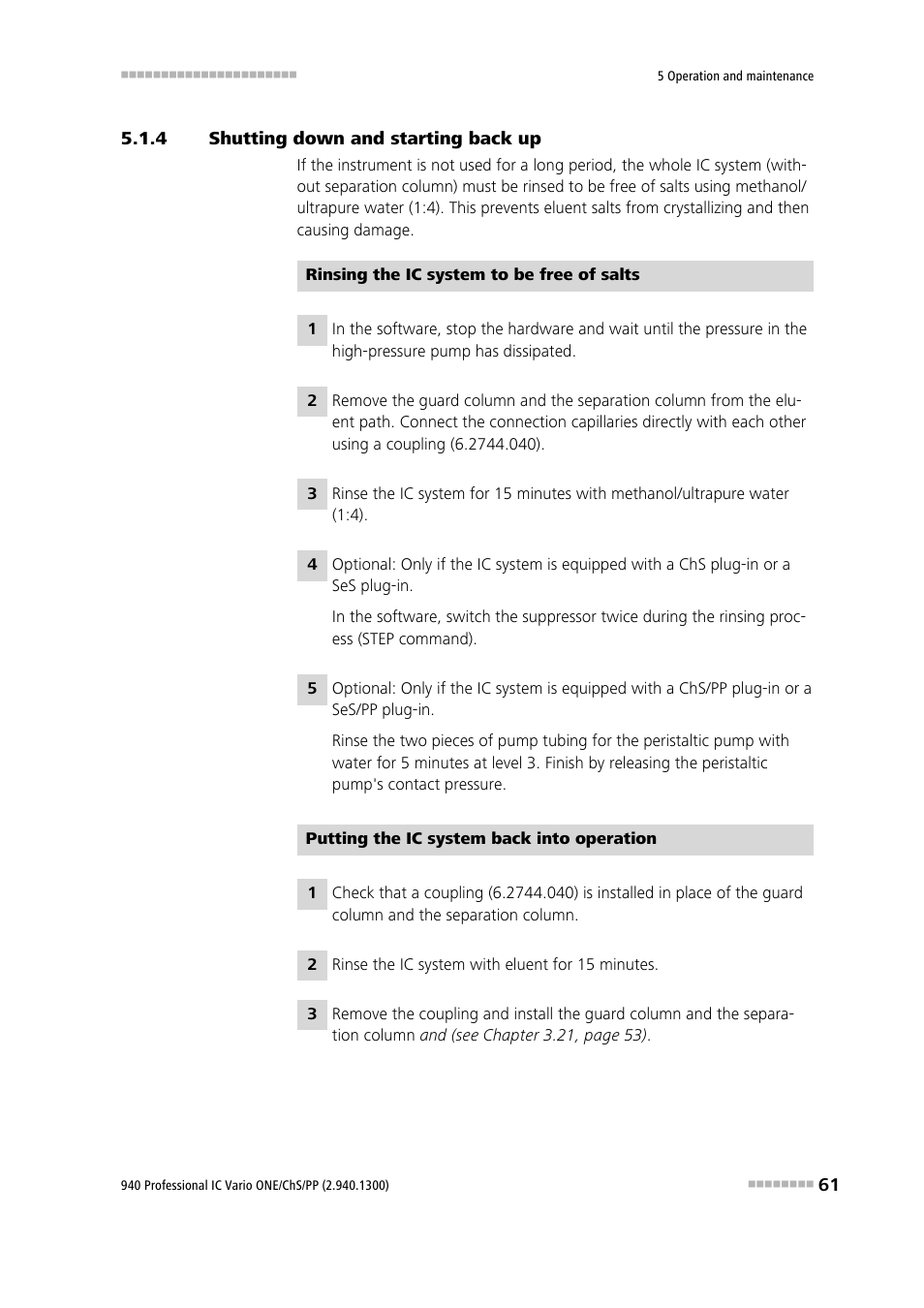 4 shutting down and starting back up, Shutting down and starting back up | Metrohm 940 Professional IC Vario ONE/ChS/PP User Manual | Page 69 / 120