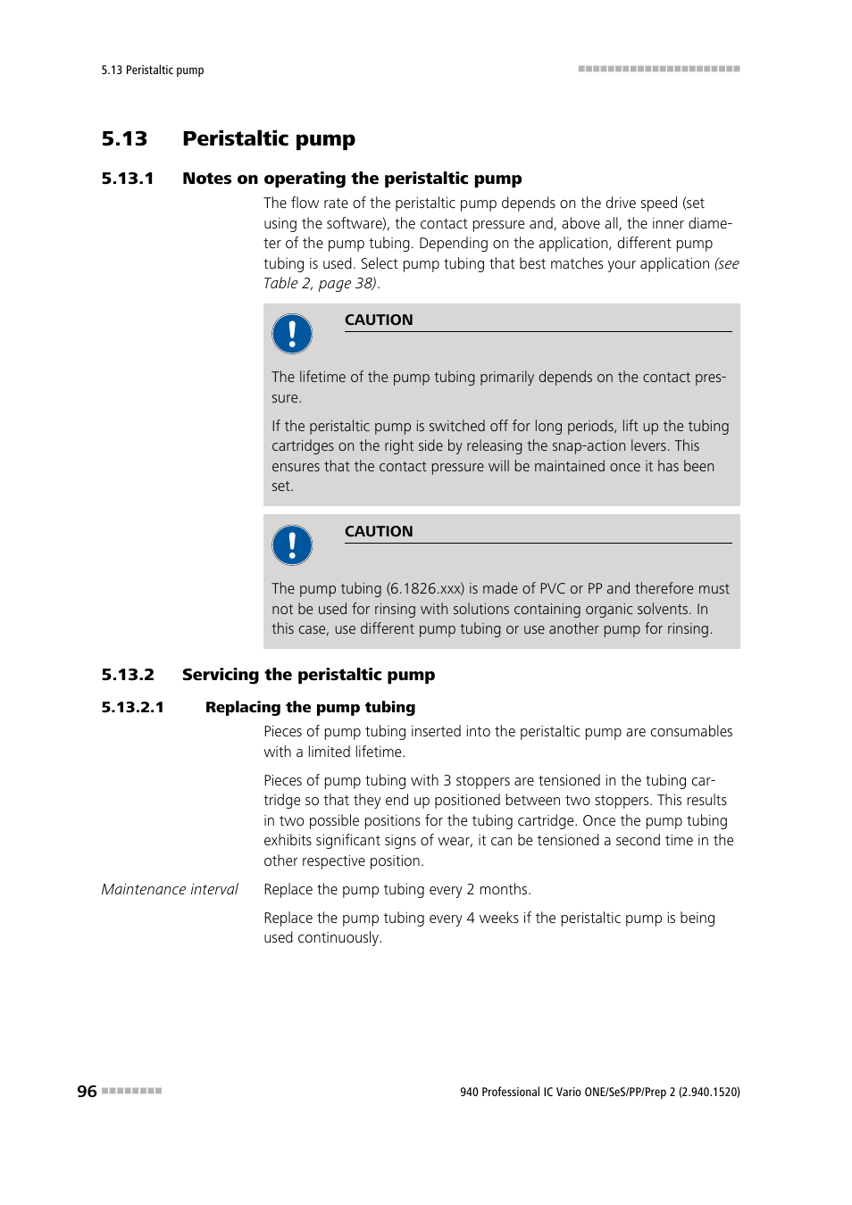 13 peristaltic pump, 1 notes on operating the peristaltic pump, 2 servicing the peristaltic pump | 1 replacing the pump tubing, Notes on operating the peristaltic pump, Servicing the peristaltic pump | Metrohm 940 Professional IC Vario ONE/SeS/PP/Prep 2 User Manual | Page 106 / 130