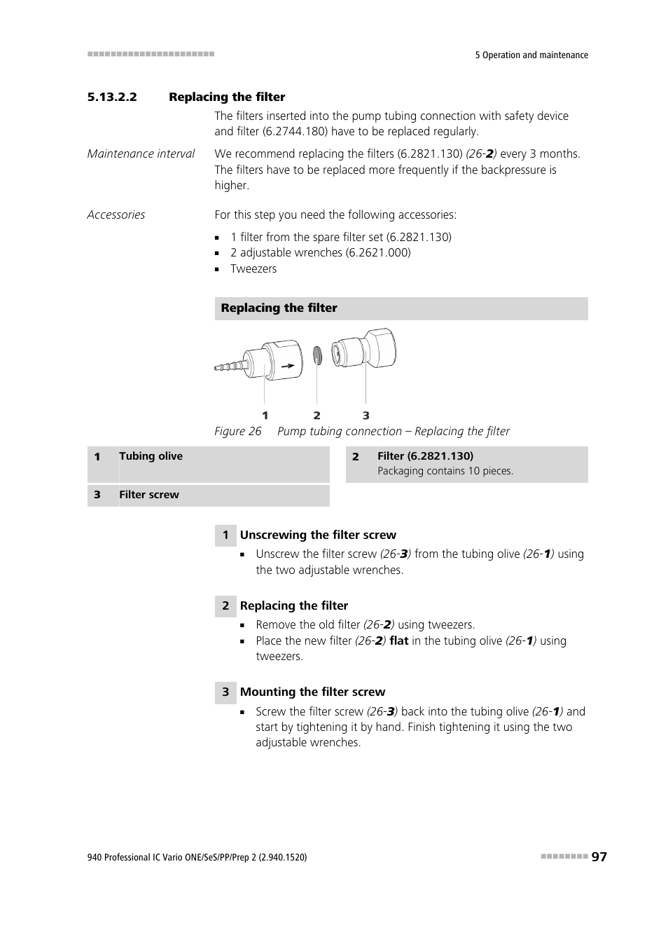 2 replacing the filter, Figure 26, Pump tubing connection – replacing the filter | Metrohm 940 Professional IC Vario ONE/SeS/PP/Prep 2 User Manual | Page 107 / 130