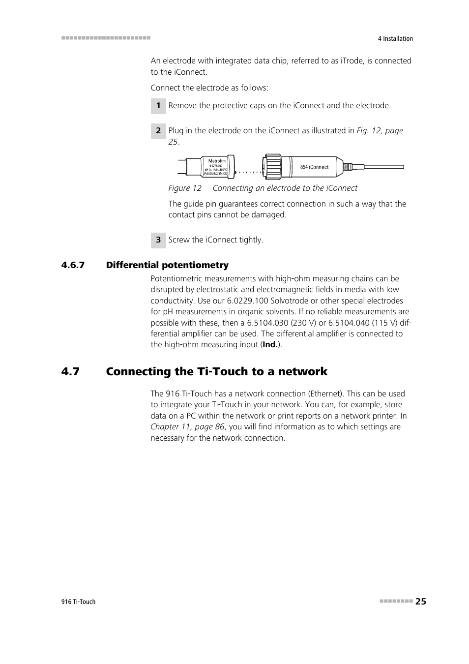 7 differential potentiometry, 7 connecting the ti-touch to a network, Differential potentiometry | Connecting the ti-touch to a network, Figure 12, Connecting an electrode to the iconnect | Metrohm 916 Ti-Touch User Manual | Page 41 / 459