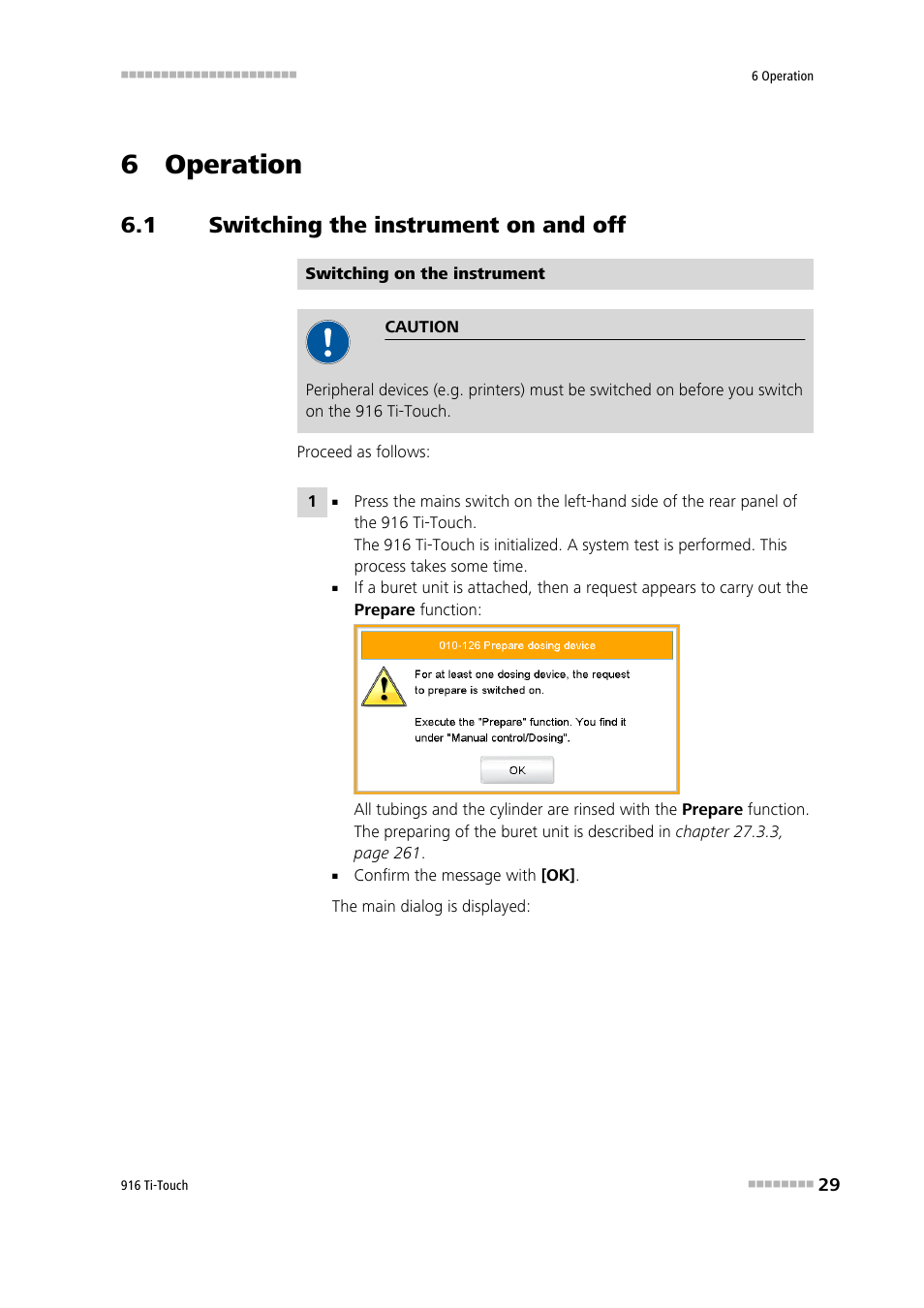 6 operation, 1 switching the instrument on and off, Switching the instrument on and off | Metrohm 916 Ti-Touch User Manual | Page 45 / 459