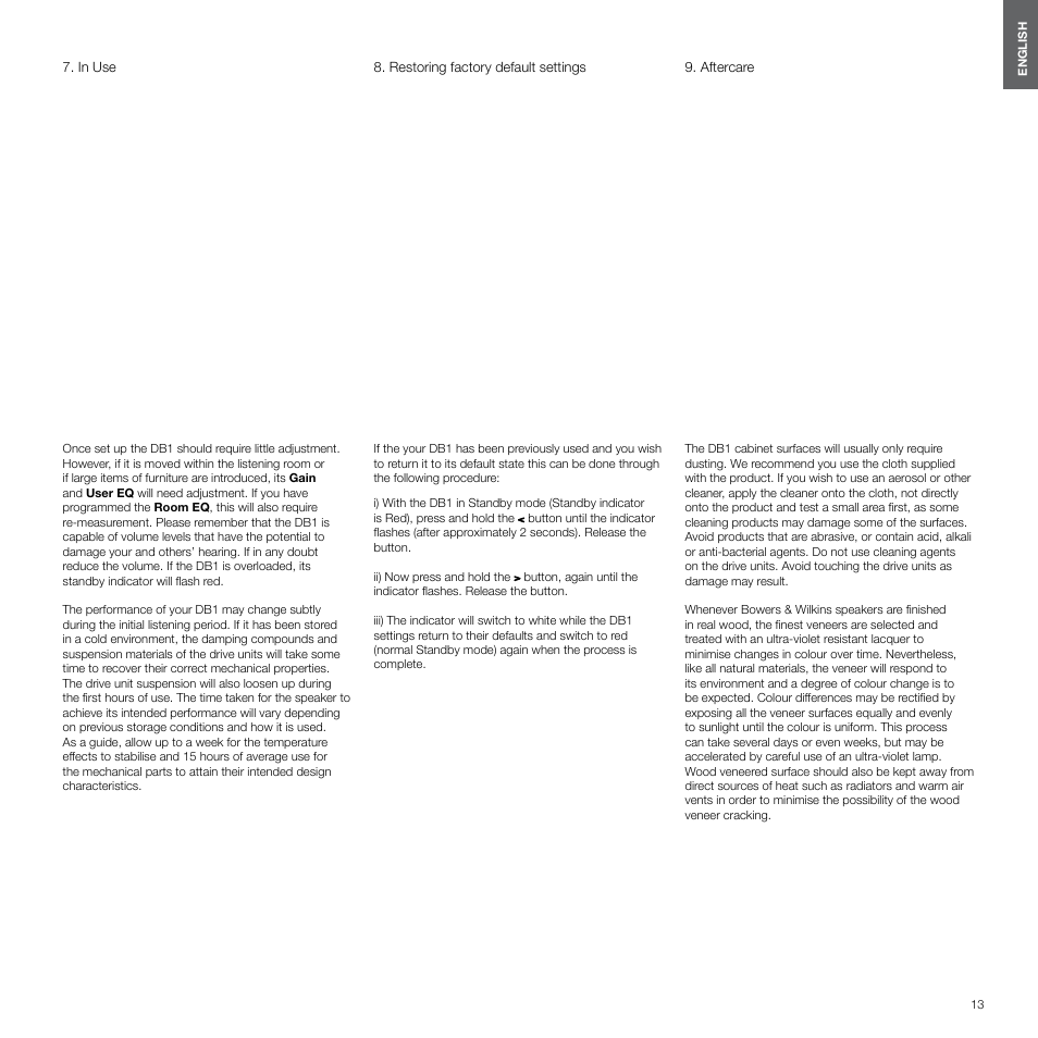 In use, Restoring factory default settings, Aftercare | Bowers & Wilkins DB1 User Manual | Page 13 / 115