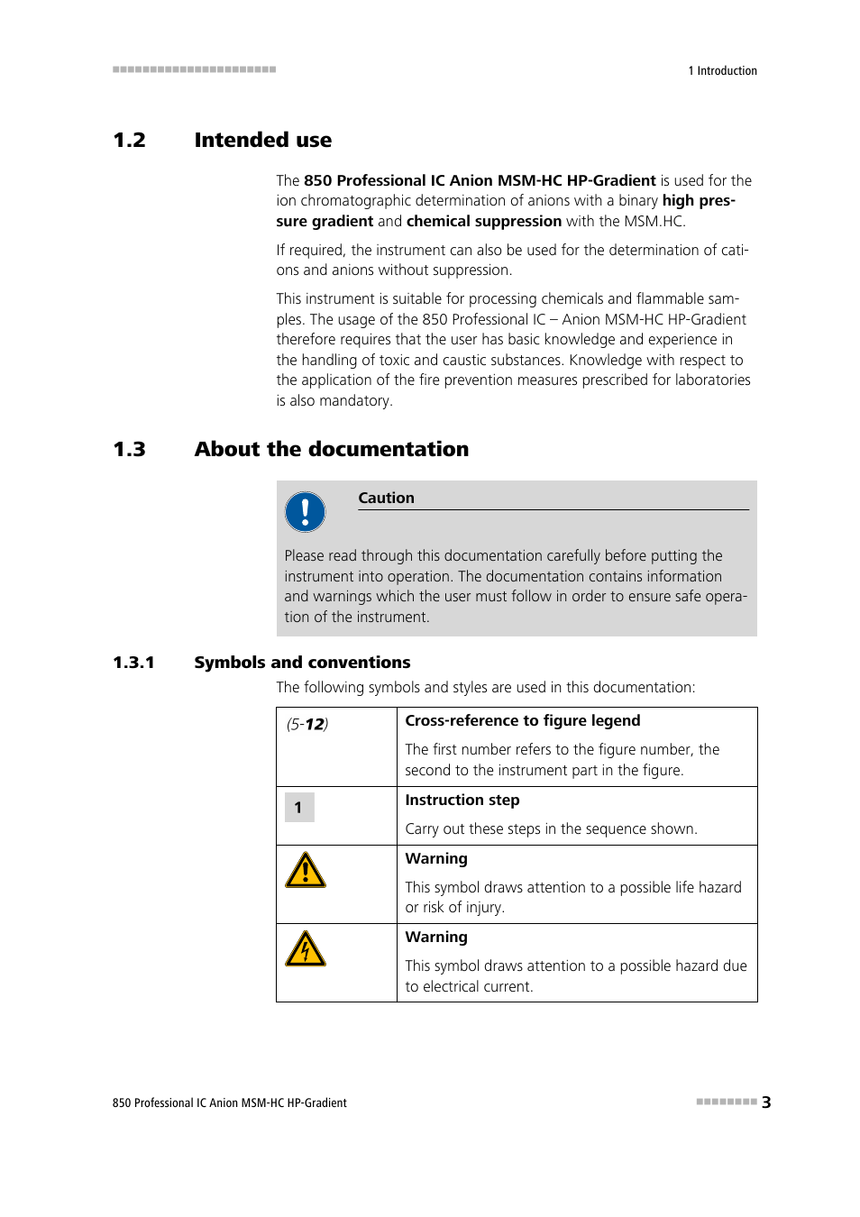 2 intended use, 3 about the documentation, 1 symbols and conventions | Intended use, About the documentation, Symbols and conventions | Metrohm 850 Professional IC Anion MSM-HC - Gradient User Manual | Page 13 / 132